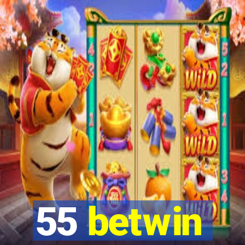 55 betwin